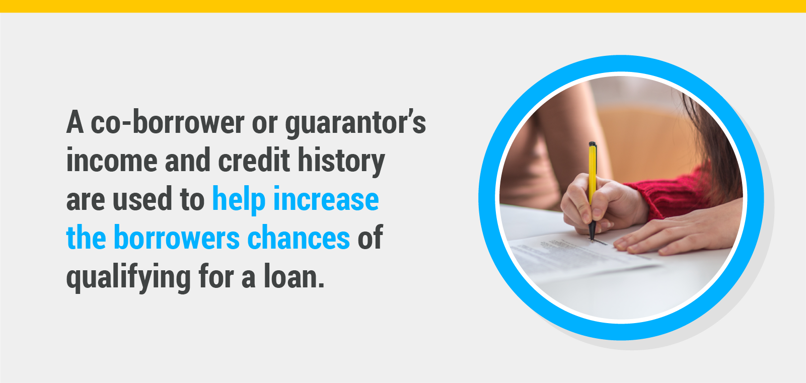 Your co-borrowers income and credit score can help you qualify for a loan