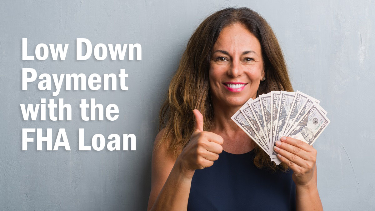 low down payment with the fha loan